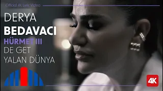 Derya Bedavacı "De Get Yalan Dünya" (Official Video | 4K) - "İbrahim Erkal Hürmet III"