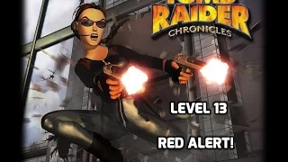 Tomb Raider Chronicles Walkthrough - Level 13 - Red Alert - Part 2 - All Secrets