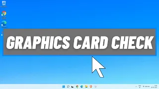 How to Check Which Graphics Card You Have on Windows 10/11