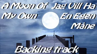 🛤️ A Moon of my Own - backing/karaoke track - (Jag Vill Ha En Egen Måne)