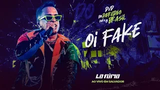 Oi Fake  -  La Fúria [DVD Do Paredão para o Brasil]