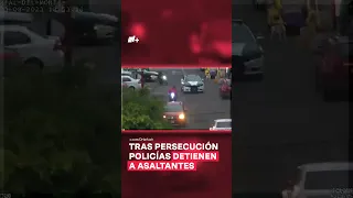 Tras persecución policías detienen a asaltantes - N+ #nmas #shorts