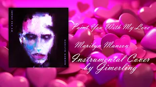 Marilyn Manson - Paint You With My Love (Instrumental Cover)