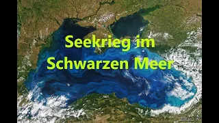 Ukraine - Der Seekrieg im Schwarzen Meer