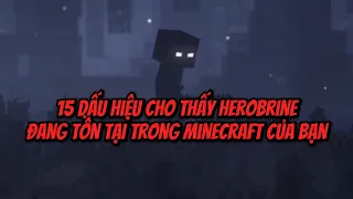 15 dấu hiệu cho thấy Herobrine đang tồn tại trong Minecraft của bạn