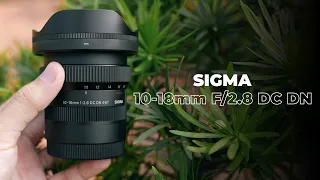 Review Sigma 10-18mm F/2.8 DC DN | Ống kính zoom góc rộng tốt nhất cho máy ảnh Mirrorless APS-C