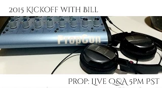 Prop: Live - Kicking Off 2015 with Bill - 1/8/2015