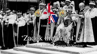 'Zadok the Priest' - British Coronation Anthem [1937 King George VI recording]