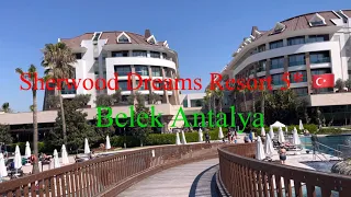 🇹🇷 5* Hotel Sherwood dreams Resort Belek Antalya Turkey