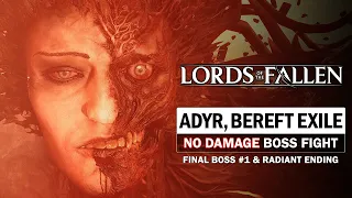 Adyr, the Bereft Exile Boss Fight (No Damage) - Final Boss #1 & Radiant Ending [Lords of the Fallen]