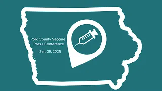 Polk County Health Department, Emergency Management press conference on COVID-19 vaccine (1-29-21)