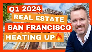 March 2024 San Francisco Real Estate Market Update | What Homeowners Need to Know
