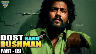 Dost Bana Dushman (HD) Hindi Dubbed Movie || Part 09/11 || Govind, Sathyasri || Eagle Hindi Movies