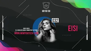 Now You Tech Guest Mix Series #032 Eisi  |  Techno