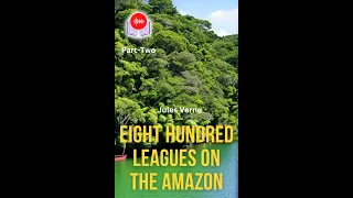 Eight Hundred Leagues on the Amazon #fullaudiobook  Part-02