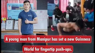 Manipur guy sets Guinness world record for Fingertip push-ups.