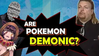 Are Pokemon Demonic? (Part 1 - feat Suris)