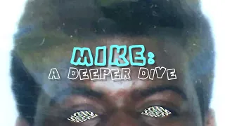 MIKE: A Deeper Dive