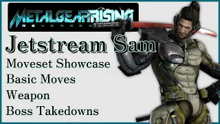 【Metal Gear Rising: Revengeance】Jetstream Sam Moveset Showcase