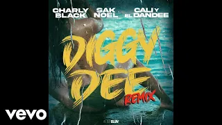 Charly Black, Sak Noel, Cali Y El Dandee - Diggy Dee (Remix / Audio)