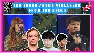 JDG Yagao About Midlaners From JDG Group