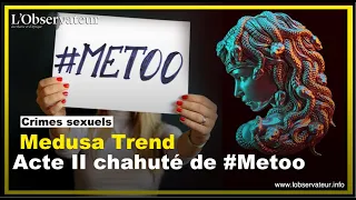 Crimes sexuels : Medusa Trend Acte II chahuté de #Metoo