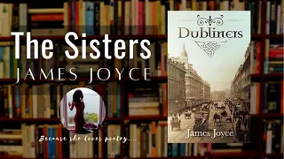 James Joyce -The Sisters (Dubliners) A short story
