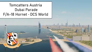Tomcatters Austria ✈ Dubai Parade ✈ F/A-18 Hornet ✈ DCS World