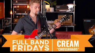"Crossroads" Cream | CME Full Band Fridays