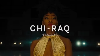 CHI-RAQ Trailer