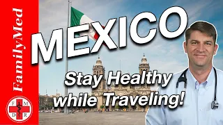 MEXICO | How to Stay Healthy on Your Vacation!