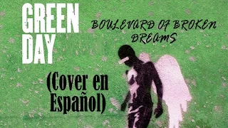 Green Day - Boulevard of Broken Dreams (Cover en Español) (Spanish Cover)