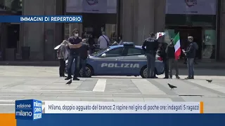 Milano, doppio agguato del branco: due rapine nel giro di poche ore: indagati 5 minori