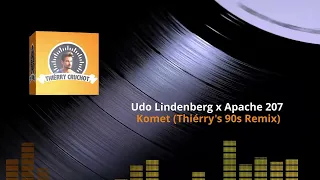 Udo Lindenberg x Apache 207   - Komet (Thiérry's 90s Remix)