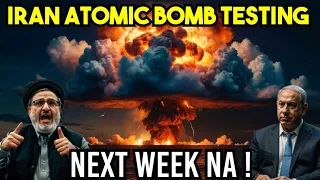 BREAKING NEWS! IRAN ATOMIC BOMB ITETESTING na NEXTWEEK! DELIKADO na ang ISRAEL !!