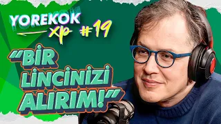 YOREKOK XP #19 - İLKER CANİKLİGİL