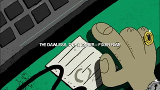 THE DAWLESS, Dopefisher - FIXER RAVE
