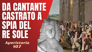 Atto Melani, da cantante castrato a spia francese [AperiStoria 107]