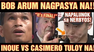 🇯🇵It's FINAL! Arum NAGPASYA Na! Inoue vs Casimero TULOY sa AMERICA!!!