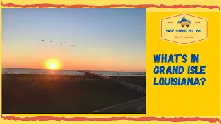 What’s in Grand Isle Louisiana?
