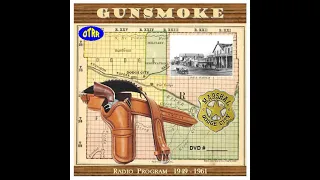 OTR - Gunsmoke - Western/Drama - Fiery Arrest - Episode 406