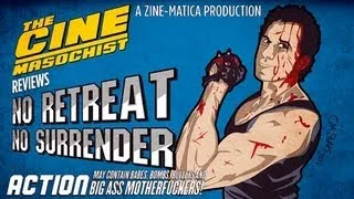 The Cine-Masochist: NO RETREAT NO SURRENDER