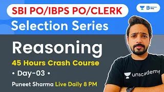 45 Hours Crash Course | Selection Series | Day-3 | IBPS Clerk/PO 2021 | Reasoning  By Puneet Sharma