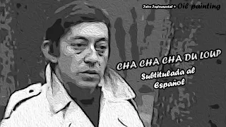 Serge Gainsbourg - Cha cha cha du loup (Montaje) (Subtitulada al Español)