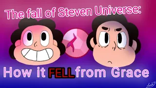 The Fall Of Steven Universe: How It Fell From Grace (Zaid/MisAnthro Pony)