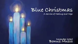 Blue Christmas Bonus Music December 2020