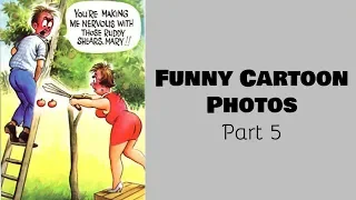 Funny Cartoon Photos That Will Make You Laugh | Part 5
