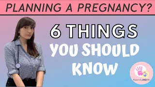 6 Things You Should Know Before Planning a Pregnancy | Preconception Health