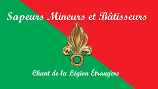 Sapeurs Mineurs et Bâtisseurs - Chant de la Légion Étrangère