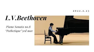 2022.2.23 Beethoven:Piano Sonata No.8 “Pathetique” 3rd mov